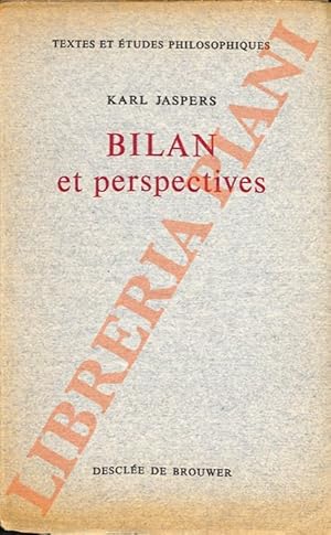 Bilan et perspectives. Traduit de l'allemand par Hélène Naef et Jeanne Hersch.