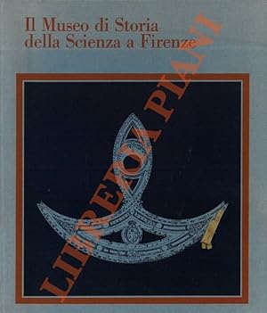 Seller image for Il museo di storia della scienza a Firenze. for sale by Libreria Piani