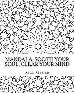 Seller image for Mandala : Sooth Your Soul, Clear Your Mind for sale by GreatBookPrices