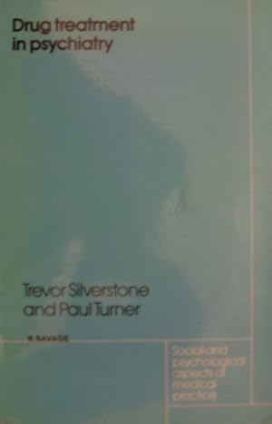 Immagine del venditore per Drug Treatment in Psychiatry (Society & Psychological Aspects of Medical Practice S.) venduto da WeBuyBooks