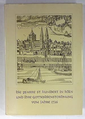 Image du vendeur pour Die Pfarre St. Kunibert in Kln und ihre Gottesdienstordnung vom Jahre 1726. (Studien zur Klner Kirchengeschichte, 15. Band). mis en vente par Brbel Hoffmann