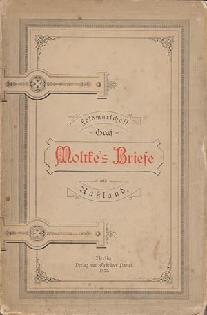 Imagen del vendedor de Feldmarschall Graf Moltke's Briefe aus Ruland. a la venta por Brbel Hoffmann