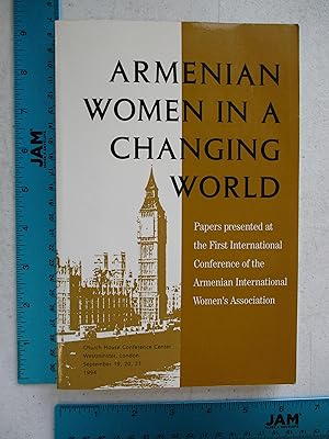 Immagine del venditore per Armenian Women in a Changing World: Papers Presented at the First International Conference of the Armenian International Womens Association venduto da Coas Books