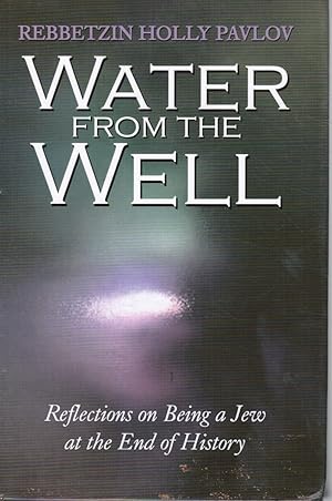 Seller image for Water from the Well: Reflections on Being a Jews at the End of History for sale by Bookshop Baltimore