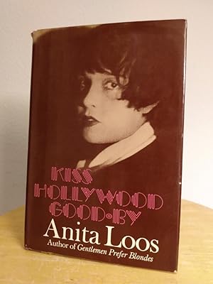 Image du vendeur pour Kiss Hollywood Good-by [INSCRIBED BY AUTHOR] mis en vente par Counterpane Books