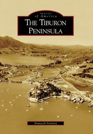 Bild des Verkufers fr The Tiburon Peninsula (Images of America (Arcadia Publishing)) zum Verkauf von WeBuyBooks