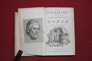 An enquiry into the life and writings of Homer. The second edition