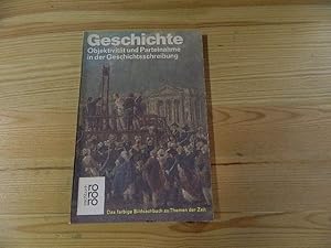 Bild des Verkufers fr Geschichte : Objektivitt u. Parteinahme in d. Geschichtsschreibung. von Jos Fontana u. Edward H. Carr als Interviewpartner. [Aus d. Span. bertr. von Hans-Werner Franz. Fr d. Taschenbuchausg. eingerichtet u. bearb. von Kerstin Lorenzen] / rororo ; 7236 : rororo-Sachbuch : d. farb. Bildsachbuch zu Themen d. Zeit zum Verkauf von Versandantiquariat Schfer