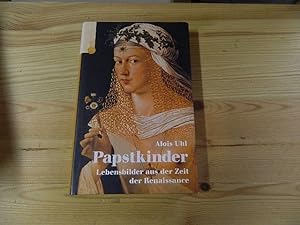 Imagen del vendedor de Papstkinder : Lebensbilder aus der Zeit der Renaissance. a la venta por Versandantiquariat Schfer