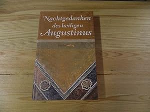 Immagine del venditore per [Nachtgedanken] ; Nachtgedanken des heiligen Augustinus : unter Benutzung seiner Werke verfat. aus dem Ital. bers. von W. Arnoldi . venduto da Versandantiquariat Schfer