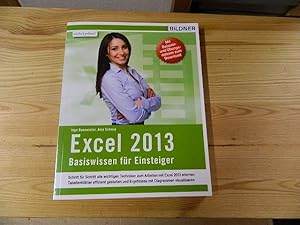 Imagen del vendedor de Excel 2013 : Basiswissen ; [mit Beispiel- und bungsdateien zum Download ; komplett in Farbe ; das Lernbuch ; aus der Praxis ; mit Bildern ; leicht verstndlich]. [Anja Schmid ; Inge Baumeister. Hrsg.: Christian Bildner] a la venta por Versandantiquariat Schfer