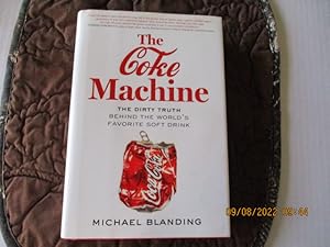 Seller image for The Coke Machine: The Dirty Trurh Behind The World's Favorite Soft Drink for sale by Amber Unicorn Books