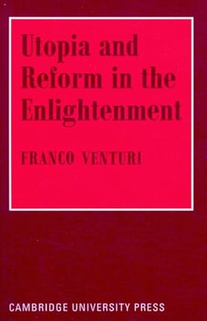 Imagen del vendedor de Utopia and Reform in the Enlightenment a la venta por GreatBookPricesUK