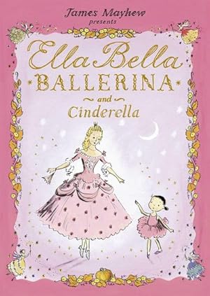 Bild des Verkufers fr Ella Bella Ballerina and Cinderella zum Verkauf von Smartbuy