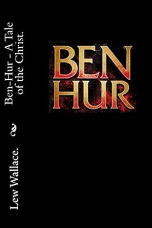 Seller image for Ben Hur - a Tale of the Christ. for sale by GreatBookPricesUK