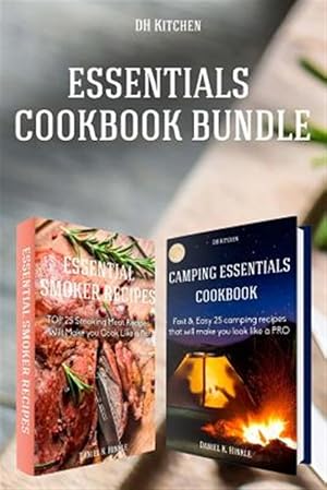 Seller image for Essentials Cookbook Bundle : Top 25 Smoking Meat Recipes + Fast & Easy 25 Camping Recipes List That Will Make You Cook Like a Pro for sale by GreatBookPricesUK