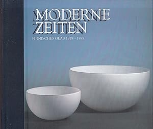 Moderne Zeiten. Finnisches Glas 1929 - 1999