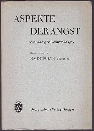 Image du vendeur pour Aspekte der Angst. Starnberger Gesprche mis en vente par Graphem. Kunst- und Buchantiquariat