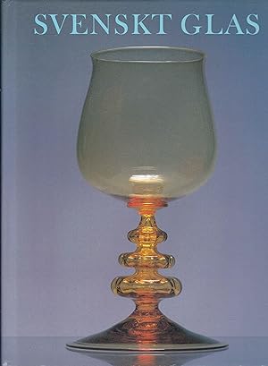 Seller image for Svenskt glas. for sale by Graphem. Kunst- und Buchantiquariat