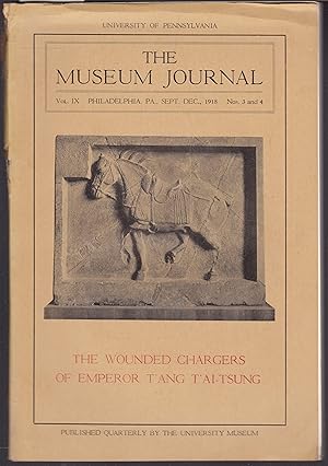 The Museum Journal Volume IX, Sept. - Dec. 3 - 4 1918: The Wounded Chargers of Emperor T'ang Tsung