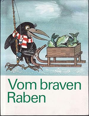 Bild des Verkufers fr Vom braven Raben. Eine Eskimogeschichte. zum Verkauf von Graphem. Kunst- und Buchantiquariat