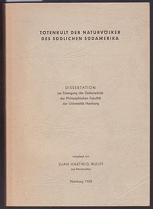 Totenkult der Naturvölker des südlichen Südamerika. Dissertation