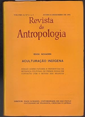 Imagen del vendedor de Aculturacao Indigena. Ensaio sobre fatores e tendencias da mudanca cultural de tribos indias em contacto com o mundo dos brancos (= Revista de Antropologia, Volume 13, No. 1-2) a la venta por Graphem. Kunst- und Buchantiquariat