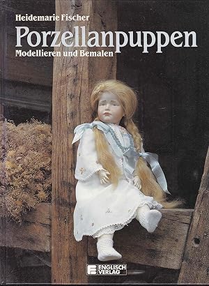 Imagen del vendedor de Porzellanpuppen. Modellieren und Bemalen a la venta por Graphem. Kunst- und Buchantiquariat