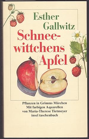 Bild des Verkufers fr Schneewittchens Apfel Pflanzen in Grimms Mrchen. Mit farbigen Aquarellen von Tietmeyer zum Verkauf von Graphem. Kunst- und Buchantiquariat
