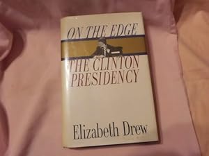 Seller image for On the Edge - the Clinton Presidency for sale by Feline Books