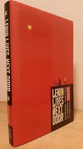 Seller image for Lenin Lives Next Door: Marriage, Martinis, and Mayhem in Moscow for sale by Losaw Service