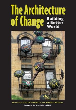 Immagine del venditore per Architecture of Change : Building a Better World venduto da GreatBookPricesUK