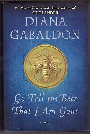 Image du vendeur pour Go Tell the Bees That I Am Gone A Novel mis en vente par Ainsworth Books ( IOBA)