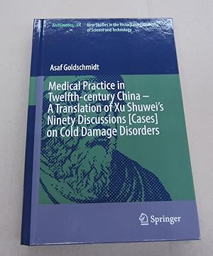 Seller image for Medical Practice in Twelfth-century China - A Translation of Xu Shuwei's Ninety Discussions [Cases] on Cold Damage Disorders for sale by Midway Book Store (ABAA)