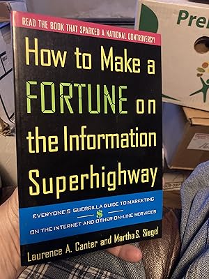 Image du vendeur pour How to Make a Fortune on the Information Superhighway: Everyone's Guerrilla Guide to Marketing on the Internet and Other On-Line Services mis en vente par A.C. Daniel's Collectable Books
