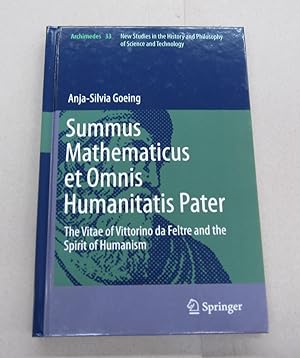 Summus Mathematicus et Omnis Humanitatis Pater The Vitae of Vittorino da Feltre and the Spirit of...
