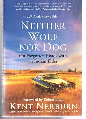 Seller image for Neither Wolf nor Dog 25th Anniversary Edition: On Forgotten Roads with an Indian Elder for sale by EdmondDantes Bookseller