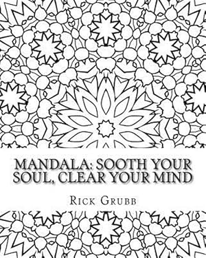 Seller image for Mandala : Sooth Your Soul, Clear Your Mind for sale by GreatBookPricesUK