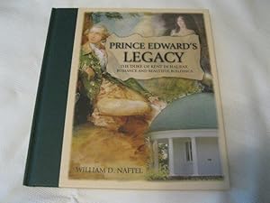 Imagen del vendedor de Prince Edward's Legacy The Duke of Kent in Halifax: Romance and Beautiful Buildings a la venta por ABC:  Antiques, Books & Collectibles