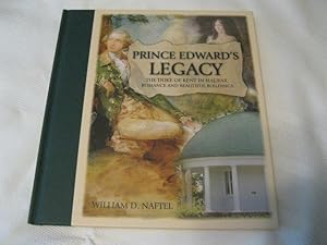 Image du vendeur pour Prince Edward's Legacy The Duke of Kent in Halifax: Romance and Beautiful Buildings mis en vente par ABC:  Antiques, Books & Collectibles