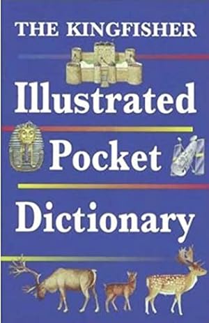 Imagen del vendedor de The Kingfisher Illustrated Pocket Dictionary a la venta por Reliant Bookstore