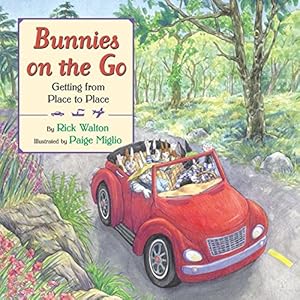 Bild des Verkufers fr Bunnies on the Go: Getting from Place to Place zum Verkauf von Reliant Bookstore