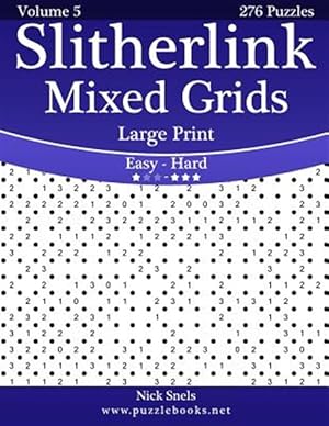 Image du vendeur pour Slitherlink Mixed Grids : Easy to Hard, 276 Puzzles mis en vente par GreatBookPricesUK