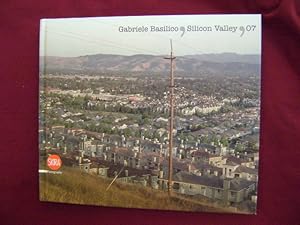 Seller image for Gabriele Basilico. Silicon Valley, 07. 1928 - 2008. for sale by BookMine