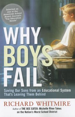 Seller image for Why Boys Fail: Saving Our Sons from an Educational System That's Leaving Them Behind (Paperback or Softback) for sale by BargainBookStores