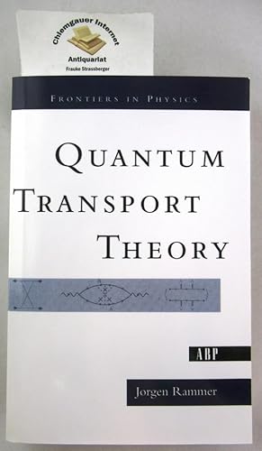 Quantum Transport Theory. Frontiers in Physics.