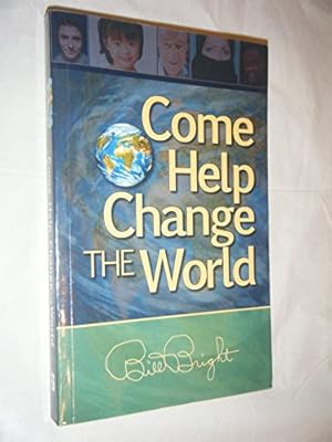 Imagen del vendedor de Come Help Change the World a la venta por Reliant Bookstore