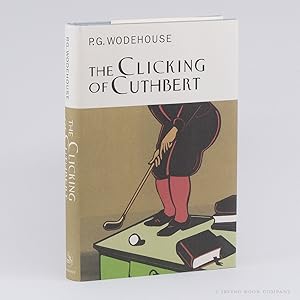 The Clicking of Cuthbert (The Collector's Wodehouse)