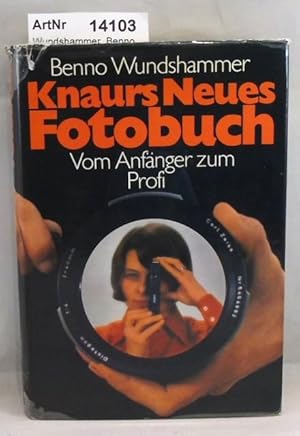 Knaurs Neues Fotobuch. Vom Anfänger zum Profi