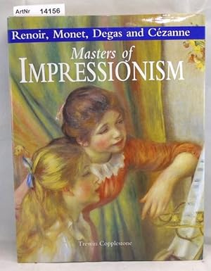 Masters of Impressionism. Renoir, Monet, Degas and Cézanne